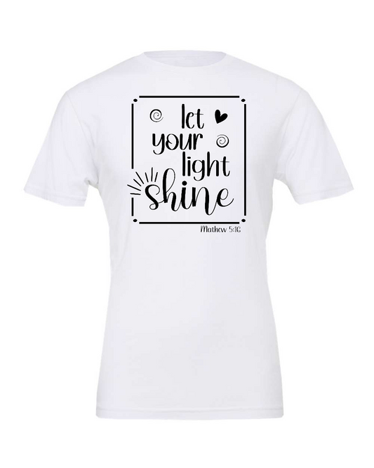 let your light shine T-Shirt (black print)