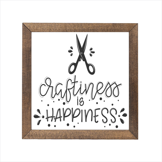 Craftiness is Happiness wood sign, UV printed, wood frame