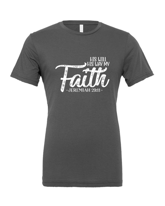 His Will His Way My Faith T-Shirt (white print)