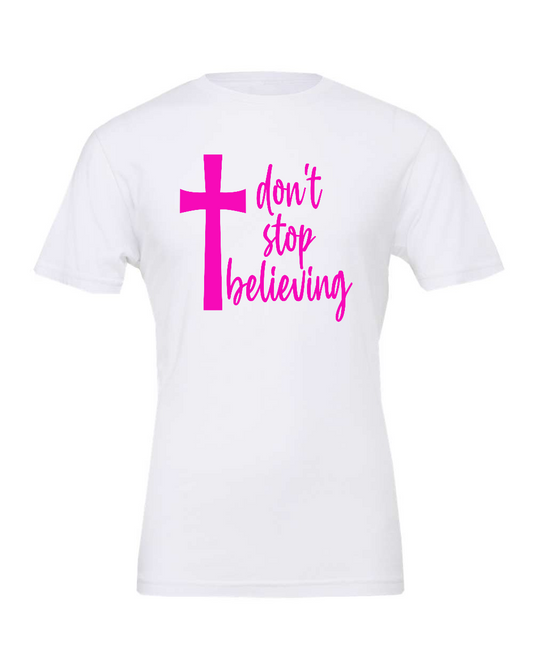 Don't stop believing T-Shirt (pink print)