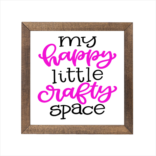 My happy little crafty space sign, uv printed, wood frame