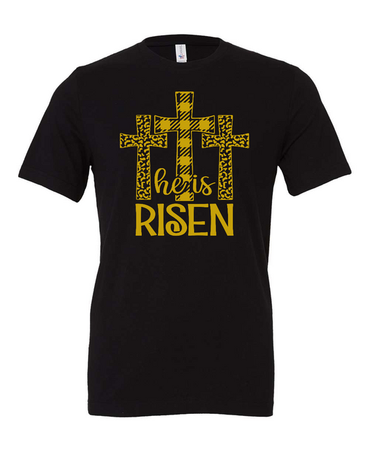 He is Risen T-Shirt (gold print)