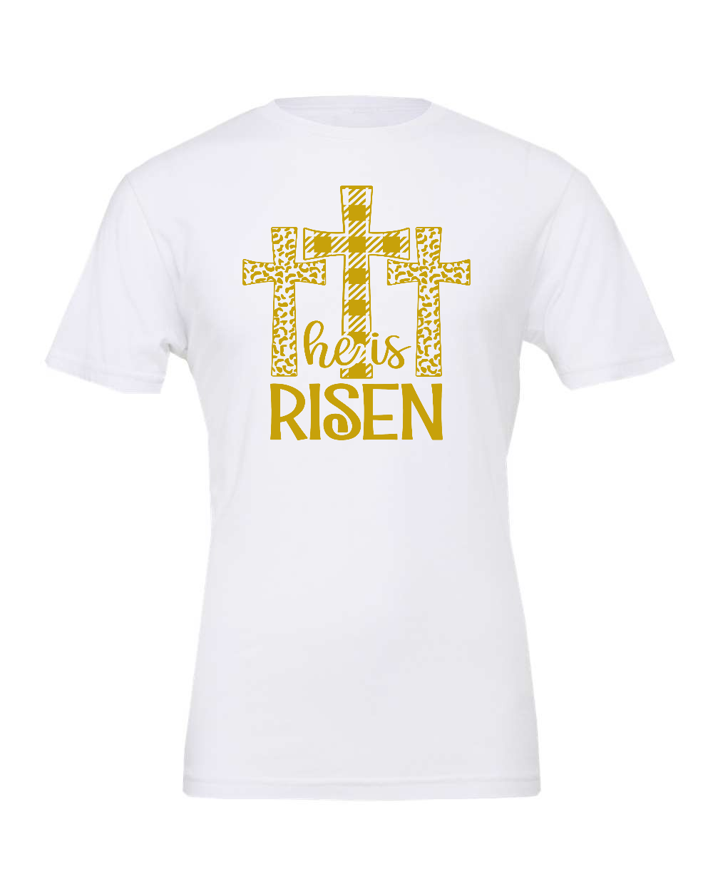 He is Risen T-Shirt (gold print)