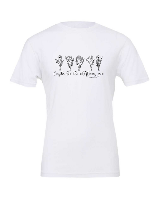 Consider how the wildflowers grow T-Shirt (black print)