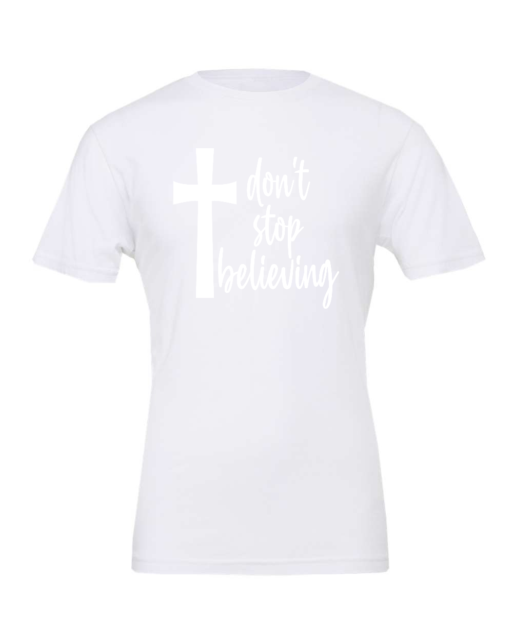 Don't stop believing T-Shirt (white print)