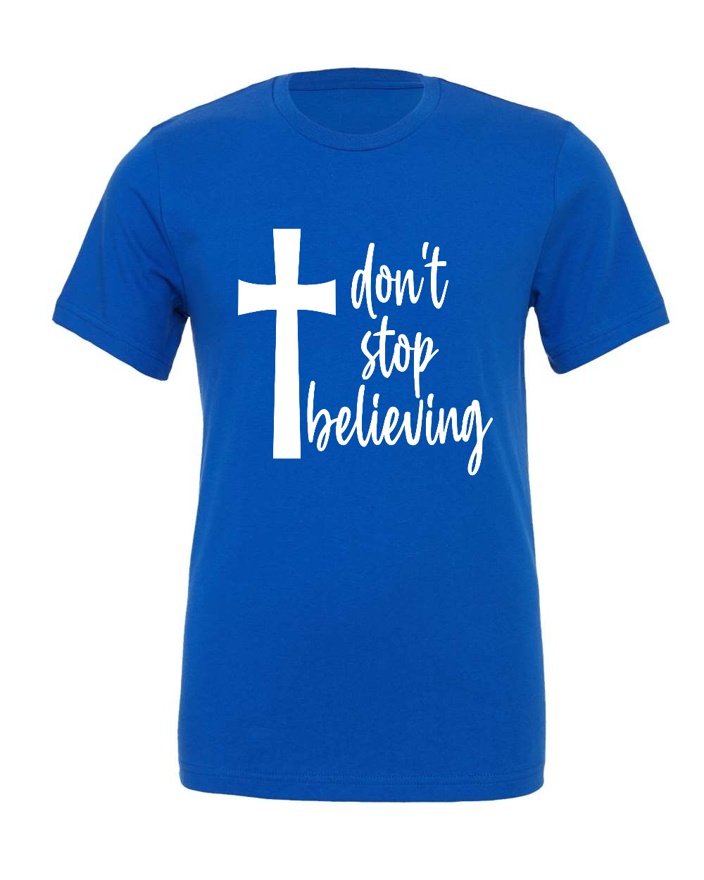 Don't stop believing T-Shirt (white print)