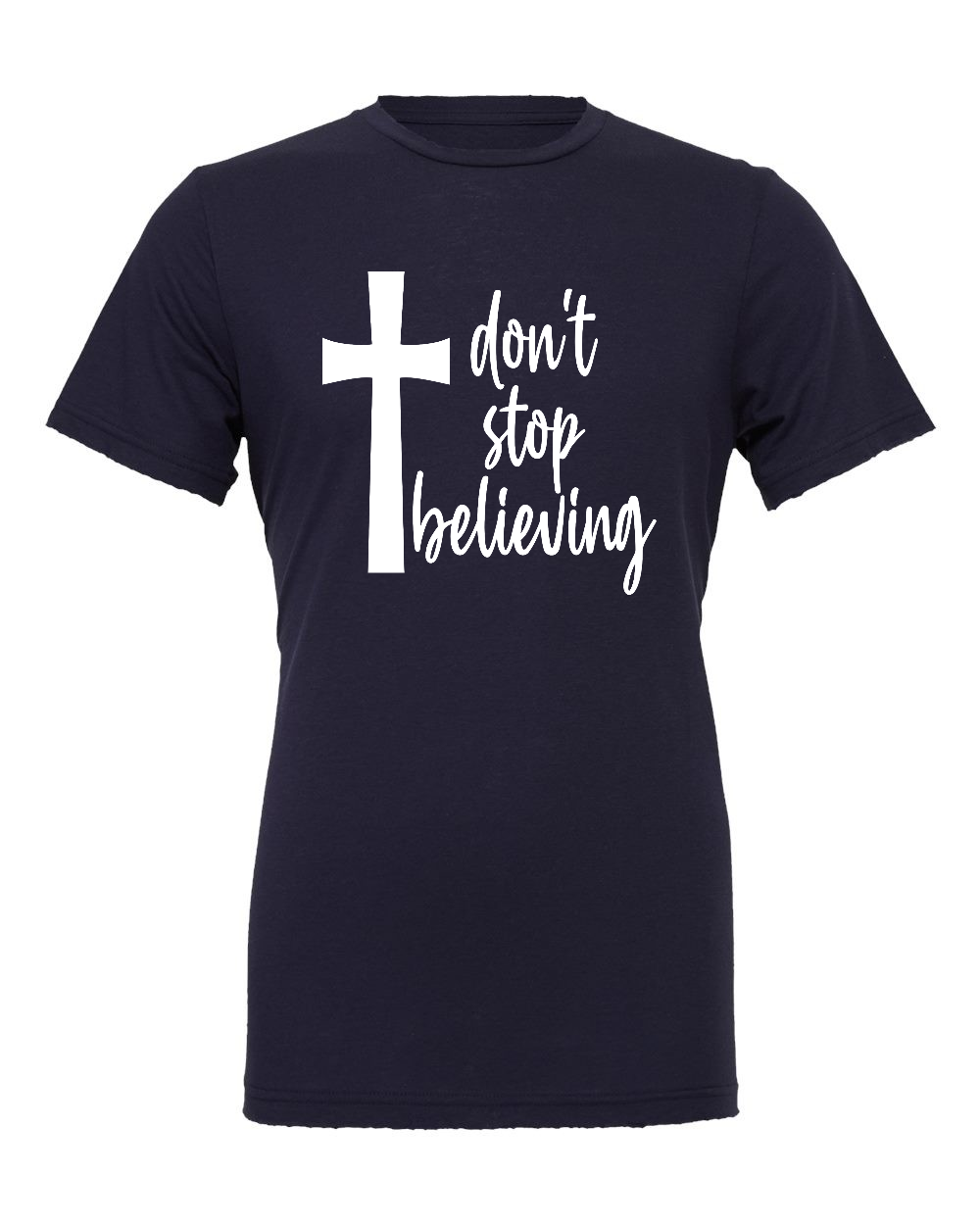 Don't stop believing T-Shirt (white print)