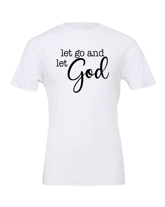 let go and let God T-Shirt (black print)