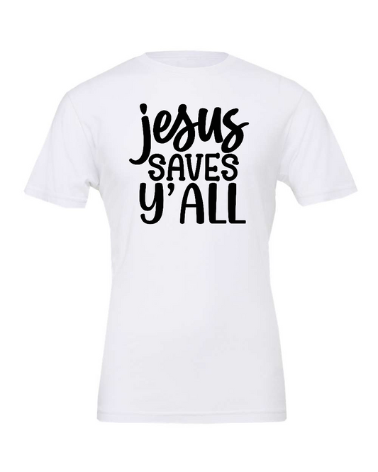 Jesus saves Y'all T-Shirt (black print)